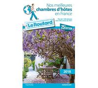 Guide du Routard nos meilleures chambres d'hôtes en France 2018