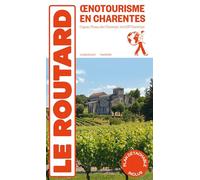 Collectif – Guide du Routard Oenotourisme en Charentes – Cognac, Pineau, Vins IGP – Broché
