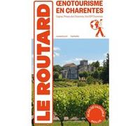 Collectif – Guide du Routard Oenotourisme en Charentes – Cognac, Pineau, Vins IGP – Broché