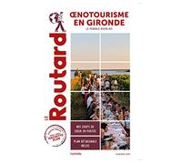 Collectif – Guide du Routard oenotourisme en Gironde – Le Vignoble Bordelais – 1 plan détachable