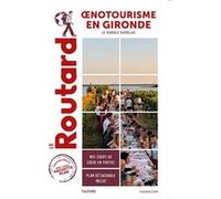 Guide du Routard oenotourisme en Gironde Collectif (Auteur)