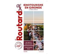 Guide du Routard oenotourisme en Gironde - Collectif - Hachette Tourisme Guides - broché - Guide