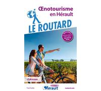 Guide du Routard Oenotourisme en Hérault - Collectif - Hachette Tourisme Guides - broché - Guide