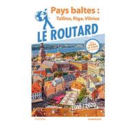 Guide du Routard Pays baltes : Tallinn, Riga, Vilnius 2019/20