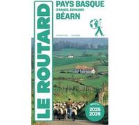 Guide du Routard Pays basque, Béarn 2025/26