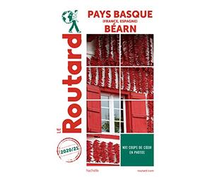 Guide du Routard Pays-Basque France, Espagne Béarn 2020/21