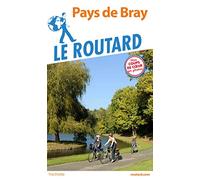 Le Routard – Guide du Routard Pays de Bray