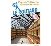 Guide du Routard - Pays de Thiérache | Hachette