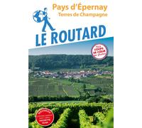 Guide du Routard - Pays d'Épernay, terres de Champagne | Hachette