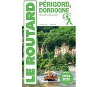Collectif – Guide du Routard Périgord Dordogne 2024/25 – Broché