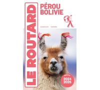Le Routard – Guide du Routard Pérou, Bolivie – 2024/25 – Broché
