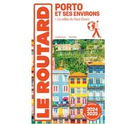 Guide du Routard Porto et ses environs 2024/25