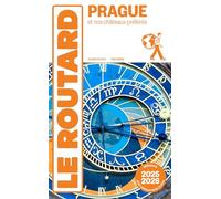 Guide du Routard Prague 2025/26: et nos châteaux préférés