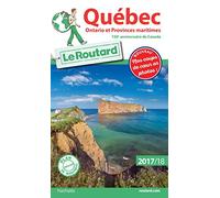 Guide du Routard Québec, Ontario et Provinces maritimes 2017/18