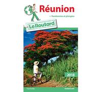 Guide du Routard Réunion 2018: (+ randonnées et plongées)