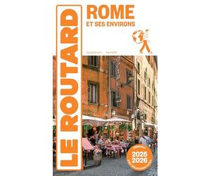 Guide du Routard Rome et ses environs 2025/26