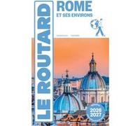 Collectif – Guide du Routard Rome et ses environs – 2026-2027 – 1 plan détachable – Broché