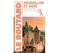Le Routard – Guide Roussillon et Aude – Carcassonne, Narbonne, Collioure – 2025/26