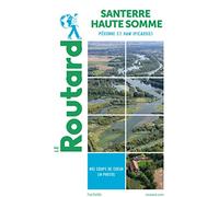 Guide du Routard Santerre Haute Somme: Péronne et Ham (Picardie)