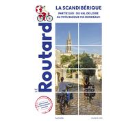Guide du Routard - Scandibérique partie Sud : du Val de Loire au Pays Basque - Édition 2023 | Hachette