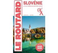 Slovénie - Et Nos Meilleures Activités Nature - Guide Du Routard 2025-2026