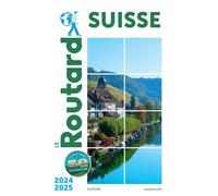 Guide du Routard Suisse 2024/25 - Collectif - Hachette Tourisme Guides - broché - Guide