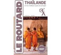 Guide du Routard – Thaïlande + plongées 2027 – Hachette Livre