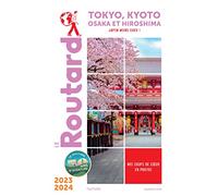 Guide du Routard Tokyo, Kyoto 2023/24: Osaka et Hiroshima