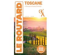 Guide du Routard Toscane 2025/26: + Pérouse et Assise (Ombrie)