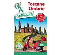 Guide du Routard Toscane, Ombrie 2017