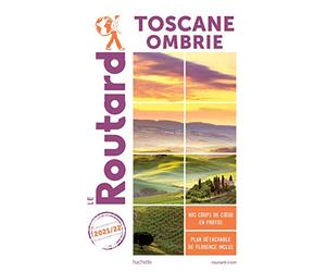 Guide du Routard Toscane Ombrie 2021/22