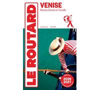 Collectif – Guide du Routard Venise 2026/27 – Murano, Burano, Torcello, canal du Brenta – Broché