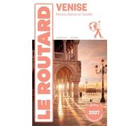 Guide du Routard - Venise (+ plan), avec Murano, Burano et Tortello 2027 | Hachette