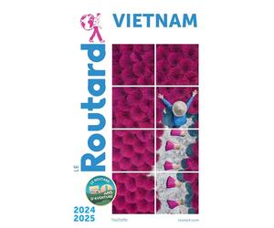 Guide du Routard Vietnam 2024/25