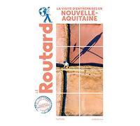 Guide du Routard Visite d'entreprises en Nouvelle-Aquitaine
