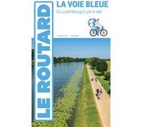 Guide du Routard Voie Bleue