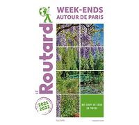 Guide du Routard Week-end autour de Paris 2021/22
