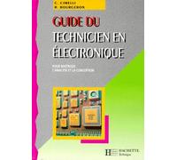 Guide Du Technicien En Electronique. Pour Maitriser L'Analyse Et La Conception