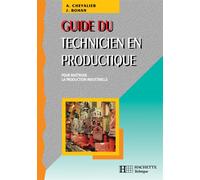 Guide du technicien en productique - Livre élève - Ed.2004 - Chevalier Andre - Hachette Technique - broché - Scolaire / Universitaire