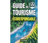 Guide du tourisme écoresponsable - Julie Brodeur - Ulysse Guide De Voyage - broché - Guide