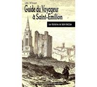 Guide du voyageur à Saint-Emilion
