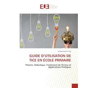 Guide d'Utilisation de Tice En École Primaire