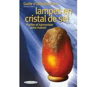 Guide d'utilisation des lampes en cristal de sel