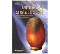 Guide D'utilisation Des Lampes En Cristal De Sel