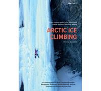 Guide (en anglais) - Arctic Ice Climbing - 93 ice routes from Møysalen to Bardu | Fri Flyt As