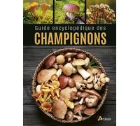 Guide encyclopédique des champignons - Collectif - Artemis Eds - broché - Guide