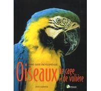 Guide encyclopédique oiseaux de cage