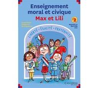 Guide enseignement moral et civique Max et Lili - Cycle 2 Collectif (Auteur), Serge Bloch (Illustration)