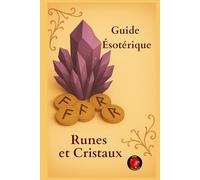 Guide Ésotérique Runes Et Cristaux