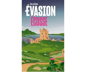Guide Evasion - Ecosse - Édition 2023 | Hachette